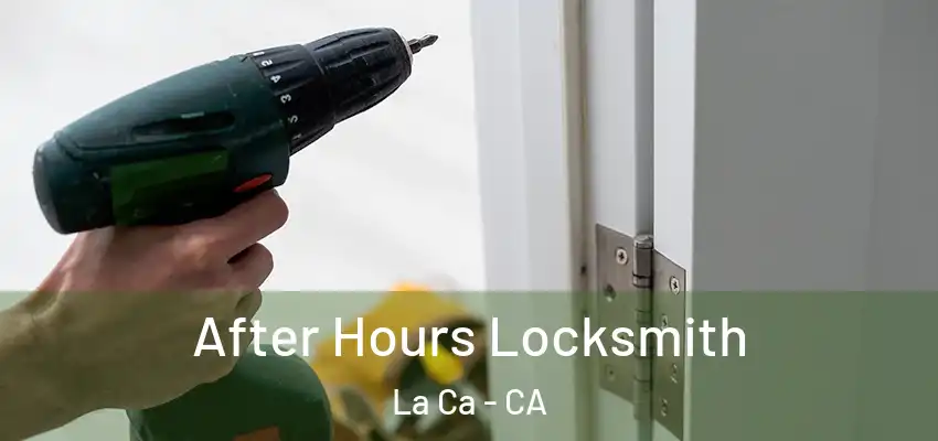  After Hours Locksmith La Ca - CA