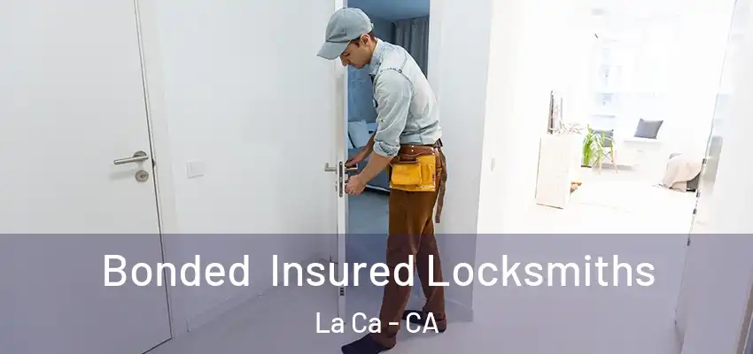 Bonded Insured Locksmiths La Ca - CA