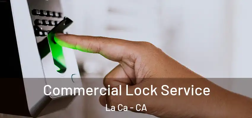 Commercial Lock Service La Ca - CA