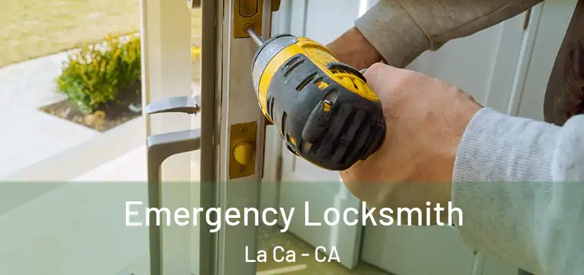 Emergency Locksmith La Ca - CA