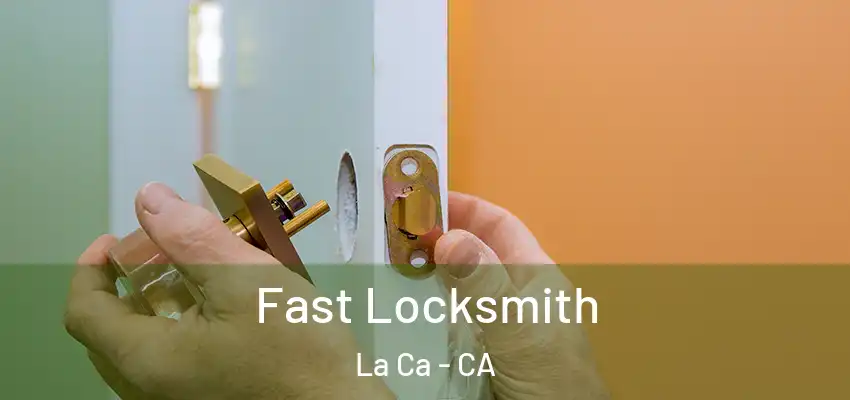  Fast Locksmith La Ca - CA