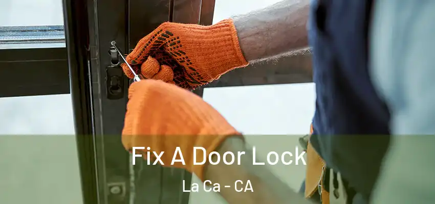 Fix A Door Lock La Ca - CA