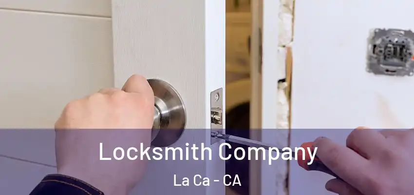  Locksmith Company La Ca - CA