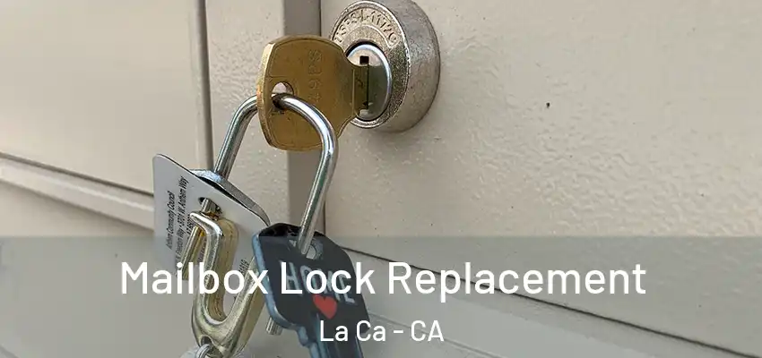 Mailbox Lock Replacement La Ca - CA