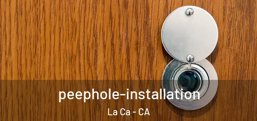 peephole-installation La Ca - CA