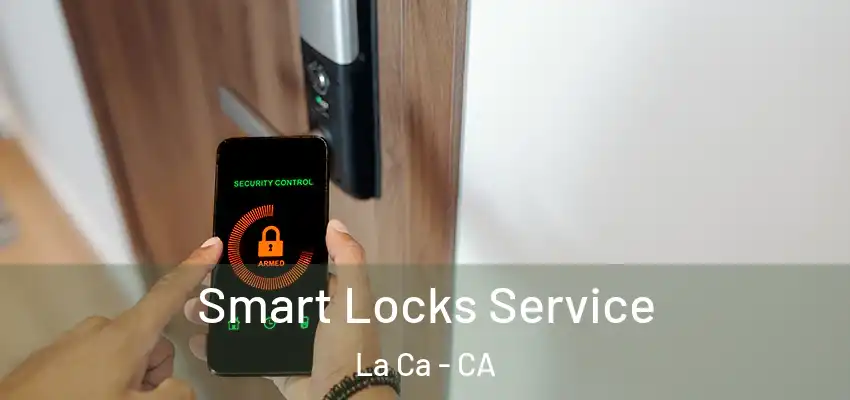  Smart Locks Service La Ca - CA